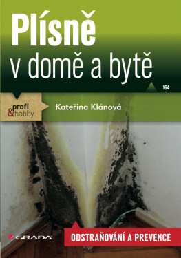 Plísně v domě a bytě - Kateřina Klánová