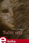 Točité věty - Daniela Hodrová e-kniha