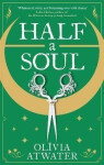 Half a Soul - Olivia Atwater
