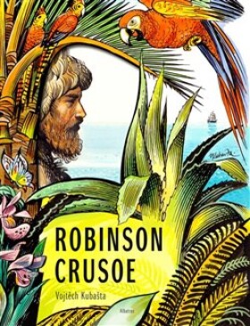 Robinson Crusoe Vojtěch Kubašta Vojtěch Kubašta