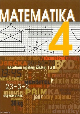 Matematika 4 - učebnice pro praktické ZŠ, 5. vydání - Hana Slapničková