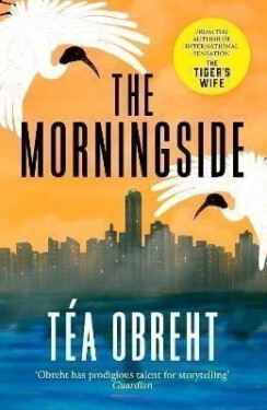 The Morningside - Téa Obreht