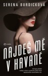 Najdeš mě v Havaně - Burdicková Serena - e-kniha