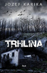 Trhlina - Jozef Karika