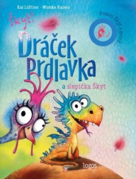 Dráček Prdlavka a slepička Škyt - Pozor! Škyt a prrrd...