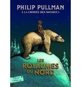 A la croisée des mondes 1: Les royaumes du Nord - Philip Pullman