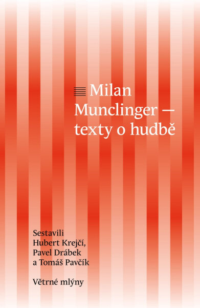 Milan Munclinger - Text o hudbě - Hubert Krejčí