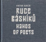 Ruce básníků Hands of Poets Viktor Karlík