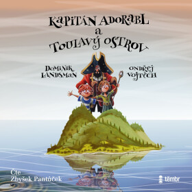 Kapitán Adorabl a Toulavý ostrov - Dominik Landsman, Vojtěch Ondřej - audiokniha