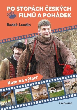 Po stopách českých filmů pohádek Radek Laudin