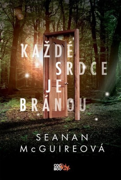 Každé srdce je bránou Seanan McGuireová