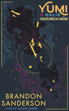 Yumi a malíř nočních můr - Brandon Sanderson