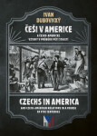 Češi Americe Czechs in America Ivan Dubovický