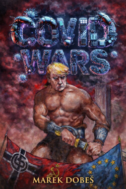 Covid Wars - Marek Dobeš