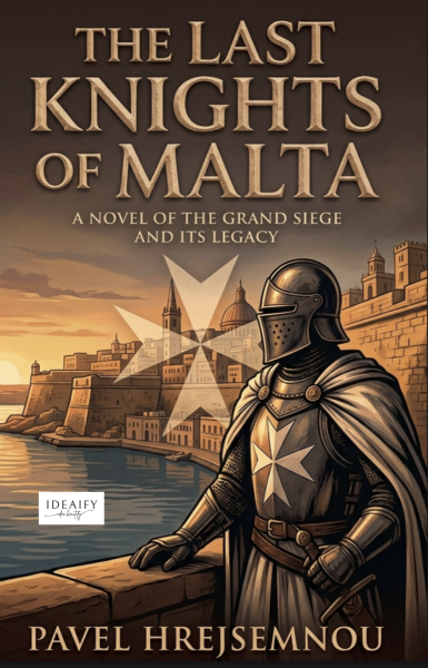 The Last Knights of Malta - Pavel Hrejsemnou