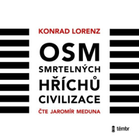 Osm smrtelných hříchů civilizace - Konrad Lorenz - audiokniha