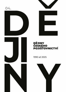 Dějiny českého pojišťovnictví 1990-2025