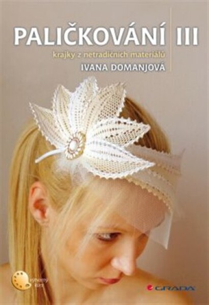 Paličkování III Ivana Domanjová