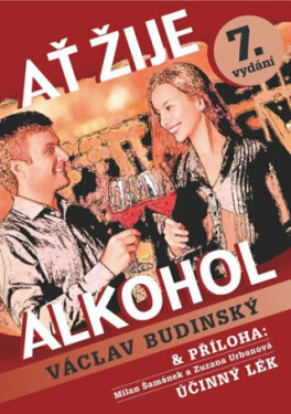 Ať žije alkohol přílohou Účinný lék Václav Budinský