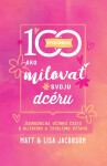 100 spôsobov, ako milovať svoju dcéru - Matt Jacobson, Lisa Jacobson