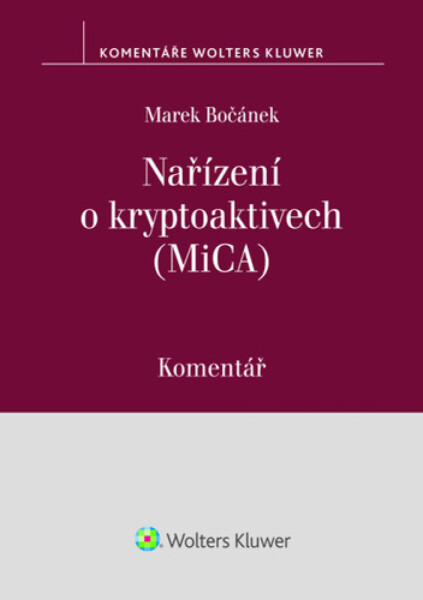 Nařízení o kryptoaktivech (MiCA) Komentář - Marek Bočánek