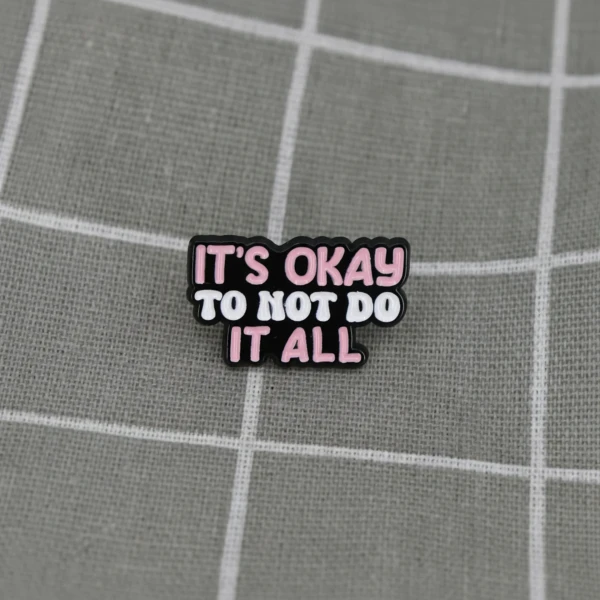 Pinarna.cz It´s okay to not do it all / Je v pořádku neudělat všechno