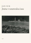 Jména soumraku času Jan Suk