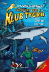 Klub Tygrů - Žraločí pevnost - Thomas Conrad Brezina