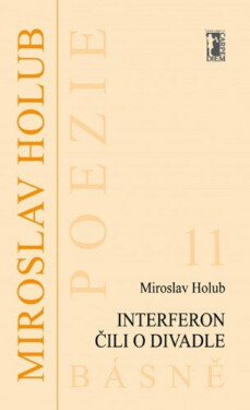Interferon čili O divadle - Miroslav Holub