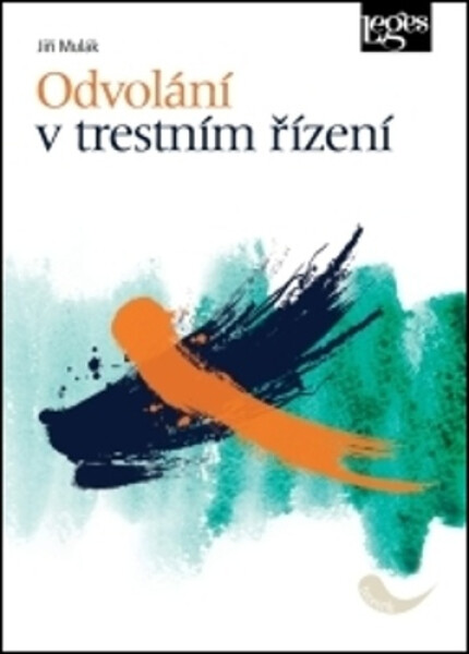 Odvolání v trestním řízení - Jiří Mulák