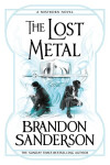 The Lost Metal: A Mistborn Novel - Brandon Sanderson