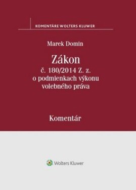 Zákon 180/2014 Z.z. podmienkach výkonu volebného práva