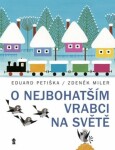 O nejbohatším vrabci na světě - Zdeněk Miler, Eduard Petiška