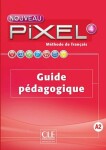 Nouveau Pixel 4 A2: Guide pédagogique - Sylvie Schmitt