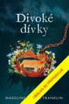 Divoké dívky - Madeline Claire Franklin