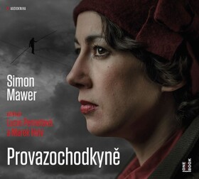 Provazochodkyně - CDmp3 (Čte Lucie Pernetová a Marek Holý) - Simon Mawer