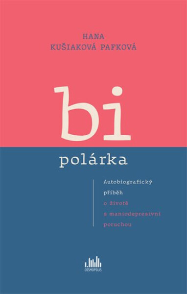 Bipolárka - Hana Kušiaková Pafková