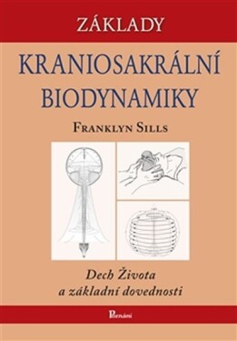 Základy kraniosakrální biodynamiky