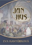 Jan Hus Eva Kantůrková
