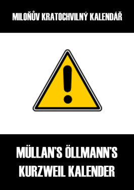 Miloňův kratochvilný kalendář - Müllan Öllmann