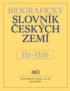 Biografický slovník českých zemí Hr–Hüb,