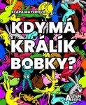 Kdy má králík bobky? Klára Mayerová