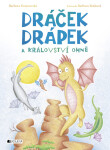 Dráček Drápek a Království ohně - Barbora Kvasnovská