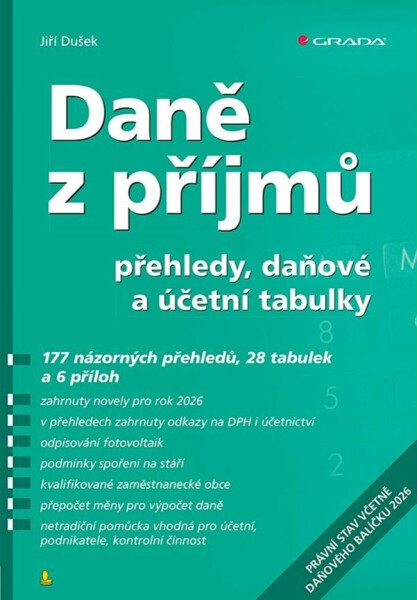 Daně z příjmů 2026 - přehledy, daňové a účetní tabulky - Jiří Dušek