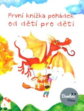 První knížka pohádek od dětí pro dětí