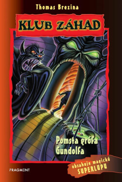 Klub záhad - Pomsta grófa Gundolfa - Thomas Conrad Brezina
