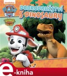 Tlapková patrola Dobrodružství dinosaury