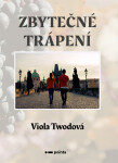 Zbytečné trápení - Viola Twodová