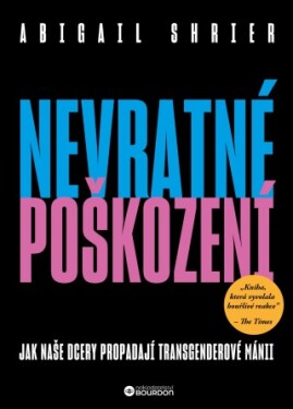 Nevratné poškození - Abigail Shrier - e-kniha