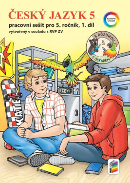 Český jazyk 5, 1. díl s Rózinkou a Oskarem (barevný pracovní sešit), 2. vydání